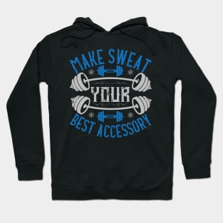 Make sweat your best accessory - Fitness - Sports - Healthy Hoodie